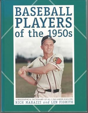 Baseball Players of the 1950s: A Biographical Dictionary of All 1,560 Major Leaguers