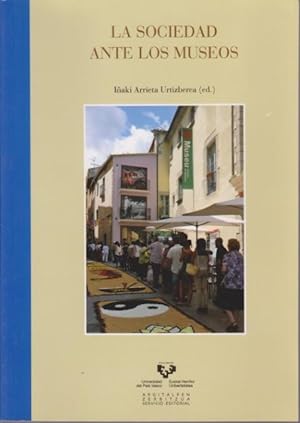 Seller image for LA SOCIEDAD ANTE LOS MUSEOS for sale by LIBRERIA TORMOS