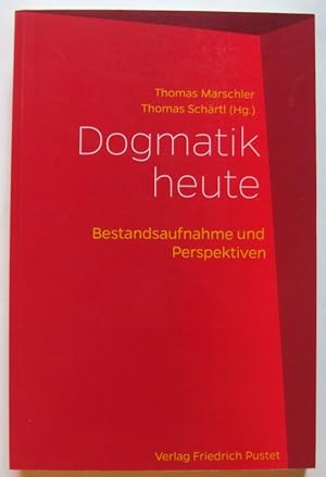 Seller image for Dogmatik heute. Bestandsaufnahme und Perspektiven. for sale by Der Buchfreund