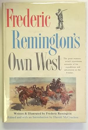 Bild des Verkufers fr Frederic Remington's Own West zum Verkauf von Heartwood Books and Art