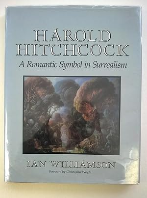 Seller image for HAROLD HITCHCOCK: A Romantic Symbol in Surrealism for sale by Heartwood Books and Art