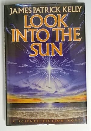 Seller image for LOOK INTO THE SUN for sale by Heartwood Books and Art