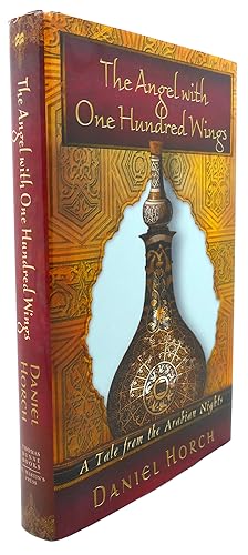 Seller image for THE ANGEL WITH ONE HUNDRED WINGS : A Tale from the Arabian Nights for sale by Rare Book Cellar