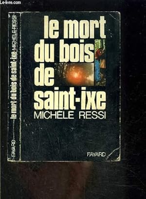 Seller image for LE MORT DU BOIS SAINT IXE for sale by Le-Livre