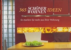 Bild des Verkufers fr 365 Schner-Wohnen-Ideen So machen Sie mehr aus Ihrer Wohnung zum Verkauf von Leipziger Antiquariat