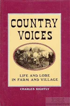 Bild des Verkufers fr Country Voices Life and Lore in Farm and Village zum Verkauf von Leipziger Antiquariat