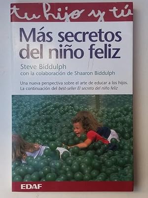Imagen del vendedor de Ms secretos del nio feliz: una nueva perspectiva sobre el arte de educar a los hijos a la venta por Libros Ambig