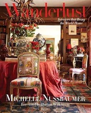 Seller image for Wanderlust: Interiors That Bring the World Home (Hardcover) for sale by Grand Eagle Retail