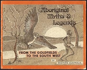 Aboriginal myths & legends : from the goldfields to the south west.