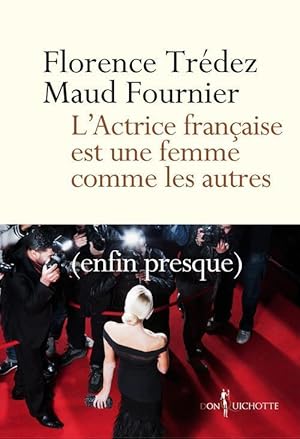 l'actrice francaise est une femme comme les autres (enfin presque)