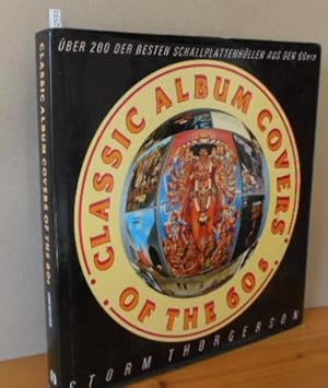 Immagine del venditore per CLASSIC ALBUM COVERS OF THE 60s. ber 200 der besten Schallplattenhllen aus den 60ern. Compiled and Written by Storm Thorgerson. House Editor: Michael Downey. Research: Jane Manley. Design: Anne Fisher. venduto da Versandantiquariat Gebraucht und Selten