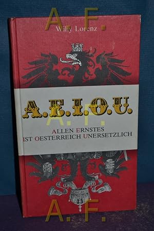 Seller image for A.E.I.O.U., allen Ernstes ist sterreich unersetzlich : sterr. Impressionen. for sale by Antiquarische Fundgrube e.U.