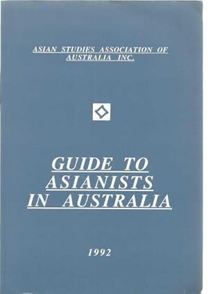 Guide to Asianists in Australia 1992