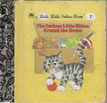Seller image for THE CURIOUS LITTLE KITTEN AROUND THE HOUSE for sale by Black Stump Books And Collectables