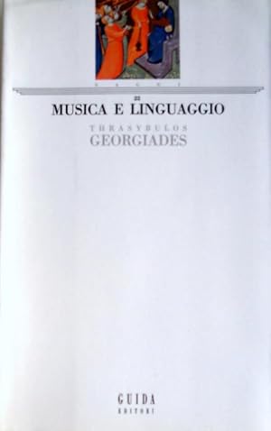 MUSICA E LINGUAGGIO. IL DIVENIRE DELLA MUSICA OCCIDENTALE NELLA PROSPETTIVA DELLA COMPOSIZIONE DE...