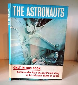 The Astronauts. Pioneers in Space, by the Seven Astronauts of Project Mercury, with Loudon Wainwr...