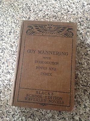 GUY MANNERING; OR, THE ASTROLOGER (SCHOOL EDITION) by WALTER SCOTT, WITH INTRODUCTION, NOTES AND ...