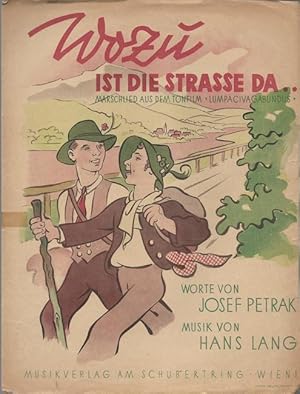 Bild des Verkufers fr Wozu ist die Strasse da. (Marschlied aus dem Tonfilm "Lumpacivagabundus"; Gesang und Piano) zum Verkauf von ANTIQUARIAT H. EPPLER