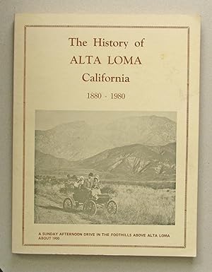 Bild des Verkufers fr History Of Alta Loma, California 1880 - 1980 zum Verkauf von Solvang Book Company
