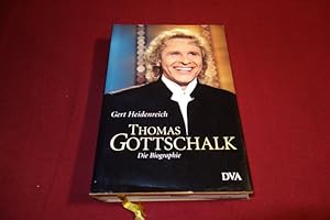 THOMAS GOTTSCHALK. Die Biographie