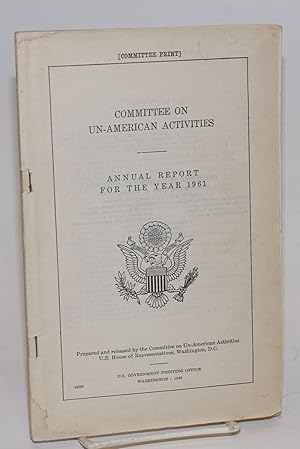 Committee on Un-American Activities, annual report for the year 1961