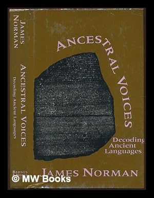 Seller image for Ancestral voices : decoding ancient languages / by James Norman for sale by MW Books Ltd.