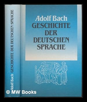 Seller image for Geschichte der deutschen Sprache / von Adolf Bach for sale by MW Books Ltd.