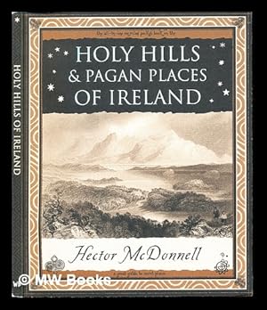 Imagen del vendedor de Ireland's holy hills & pagan places a la venta por MW Books Ltd.