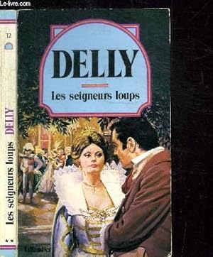 Imagen del vendedor de LES SEIGNEURS LOUPS / COLLECTION DELLY N12 a la venta por Le-Livre
