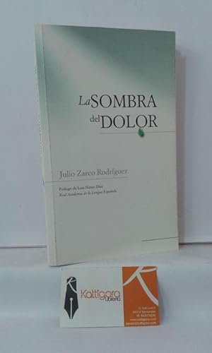 Immagine del venditore per LA SOMBRA DEL DOLOR venduto da Librera Kattigara
