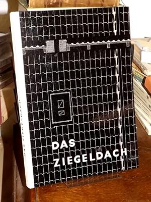 Das Ziegeldach. Technisches Handbuch. Herausgegeben vom Bundesverband der Deutschen Ziegelindustrie.