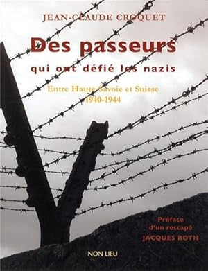 Bild des Verkufers fr Des passeurs qui ont dfi les Nazis zum Verkauf von JLG_livres anciens et modernes