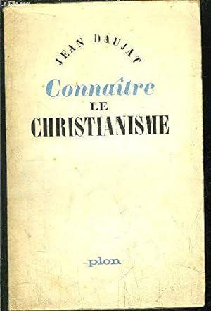 Bild des Verkufers fr Connaitre Le Christianisme zum Verkauf von JLG_livres anciens et modernes