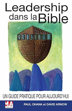 Immagine del venditore per Leadership dans la Bible: Un guide pratique pour aujourd'hui venduto da JLG_livres anciens et modernes