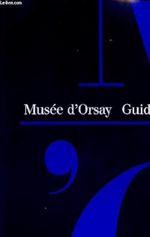 Bild des Verkufers fr GUIDE MUSEE D'ORSAY zum Verkauf von Le-Livre