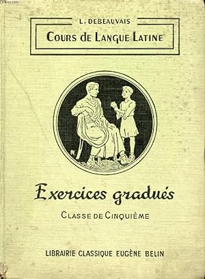 Seller image for COURS DE LANGUE LATINE, EXERCICES GRADUES, CLASSE DE 5e for sale by Le-Livre