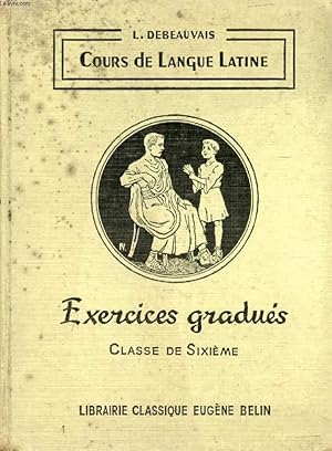 Seller image for COURS DE LANGUE LATINE, EXERCICES GRADUES, CLASSE DE 6e for sale by Le-Livre