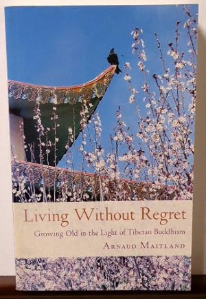 Bild des Verkufers fr Living Without Regret: Human Experience in Light of Tibetan Buddhism [SIGNED] zum Verkauf von RON RAMSWICK BOOKS, IOBA