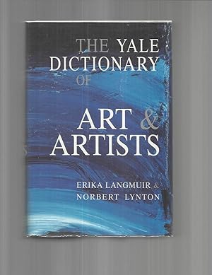 Bild des Verkufers fr THE YALE DICTONARY OF ART & ARTISTS. zum Verkauf von Chris Fessler, Bookseller