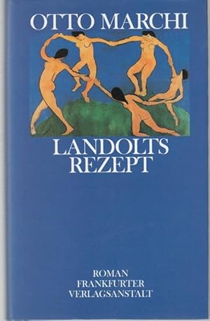 Image du vendeur pour Landolts Rezept. Roman mis en vente par Graphem. Kunst- und Buchantiquariat