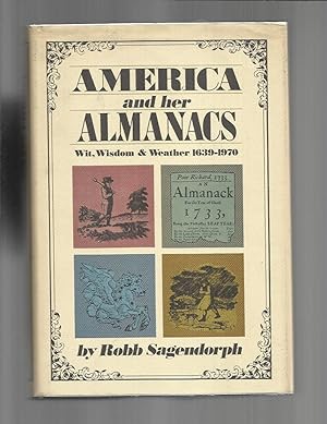 AMERICA AND HER ALMANACS: Wit, Wisdom & Weather 1639~1970.