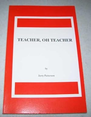 Imagen del vendedor de Teacher, Oh Teacher a la venta por Easy Chair Books