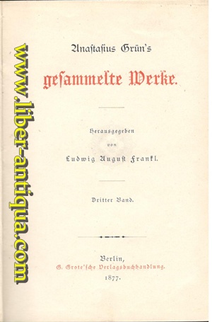 Anastasius Grün's gesammelte Werke - Dritter Band - Inhalt: Der letzte Ritter/Schutt