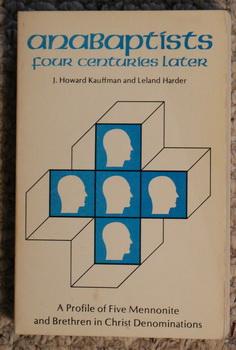 Imagen del vendedor de Anabaptists four centuries later: A profile of five Mennonite and Brethren in Christ Denominations a la venta por Comic World
