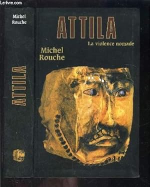 Bild des Verkufers fr ATTILA- LA VIOLENCE NOMADE zum Verkauf von Le-Livre