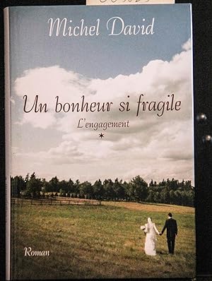 Image du vendeur pour Un bonheur si fragile : Tome 1, L'engagement mis en vente par Mad Hatter Bookstore