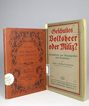 Imagen del vendedor de Geschultes Volksheer oder Miliz? Kriegslehren aus Vergangenheit und Gegenwart. [AND:] Vom Kriegswesen im 19. Jahrhundert. [LOT OF 2 BOOKS]. a la venta por Librarium of The Hague