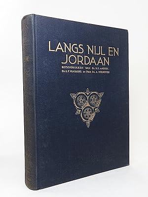 Seller image for Langs Nijl en Jordaan: Reisindrukken uit Egypte en Palestina. for sale by Librarium of The Hague