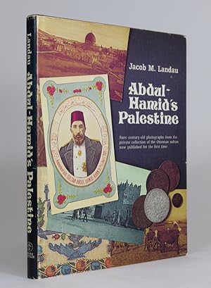 Imagen del vendedor de Abdul-Hamid's Palestine: Rare Century-old Photographs from the Private Collection of the Ottoman Sultan, now Published for the First Time. a la venta por Librarium of The Hague