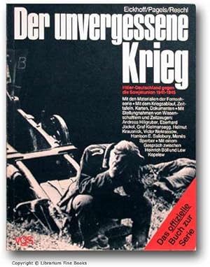Seller image for Der unvergessene Krieg: Hitler-Deutschland gegen die Sowjetunion, 1941-1945. for sale by Librarium of The Hague